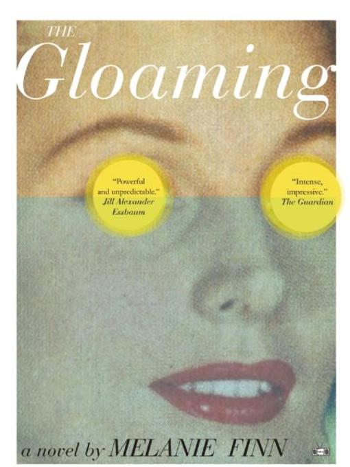 Title details for The Gloaming by Melanie Finn - Available